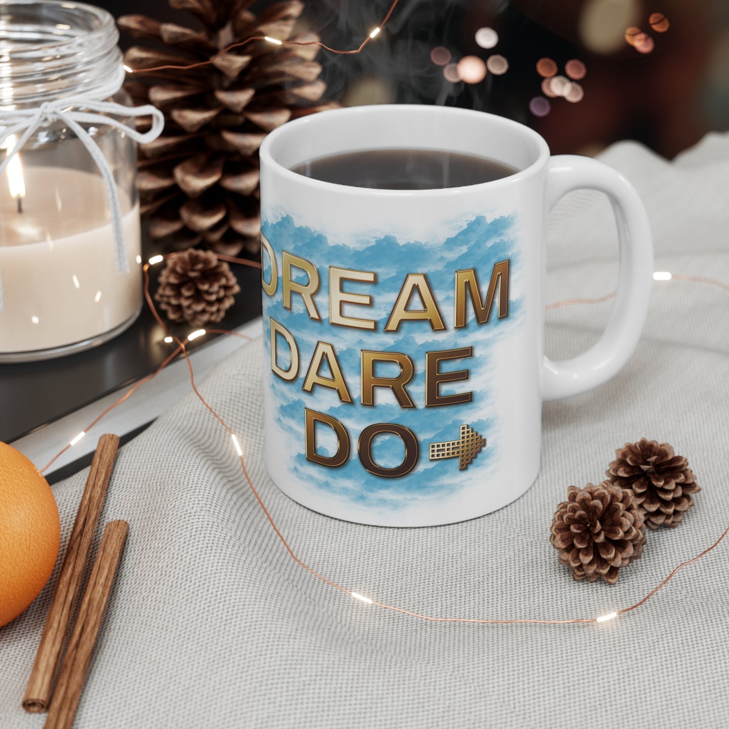 Dream. Dare. Do. → Fuel Your Fire in Style - Ceramic Coffee Cups, 11oz, 15oz