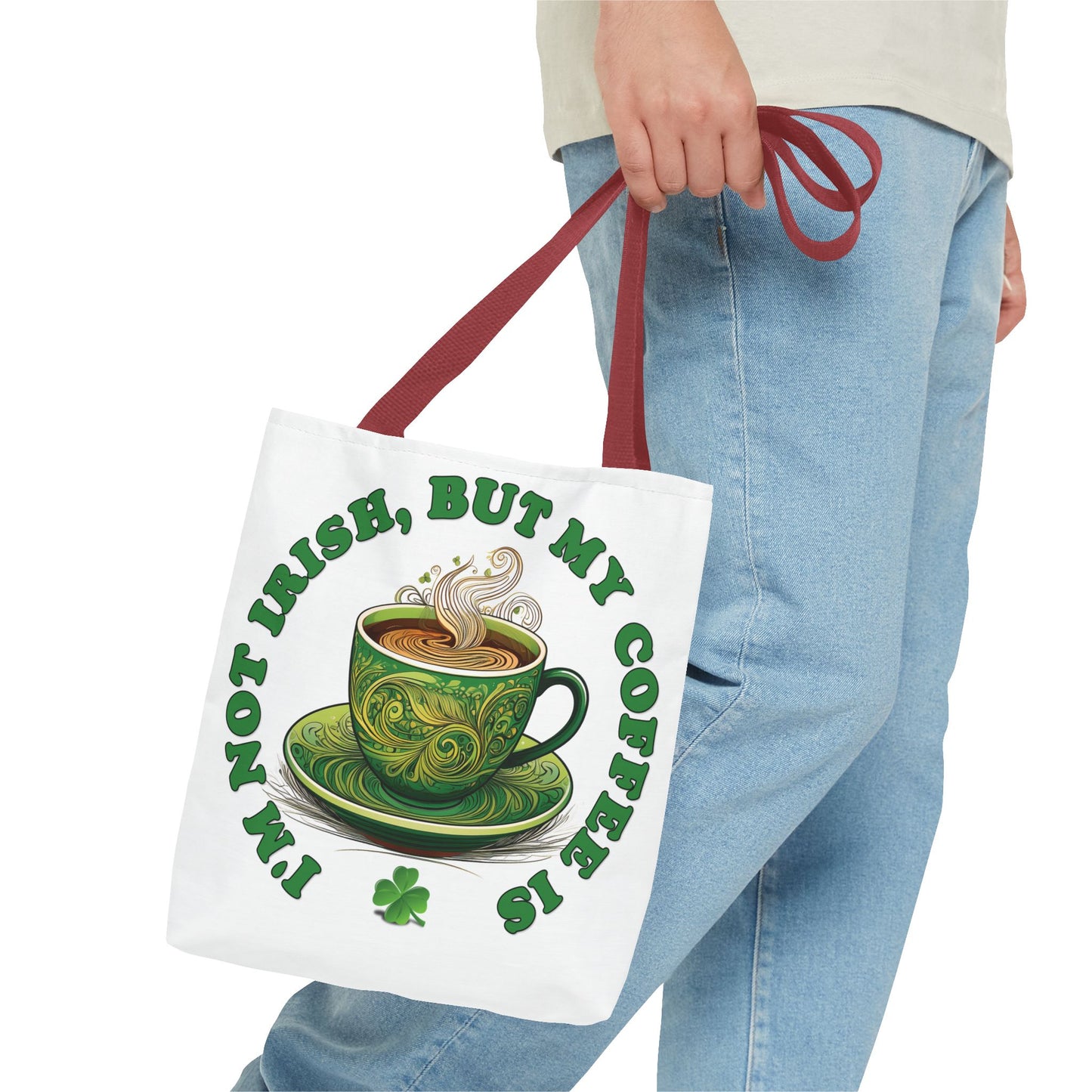 St. Patrick's Day Tote Bag - I'm Not Irish, But My Coffee Is