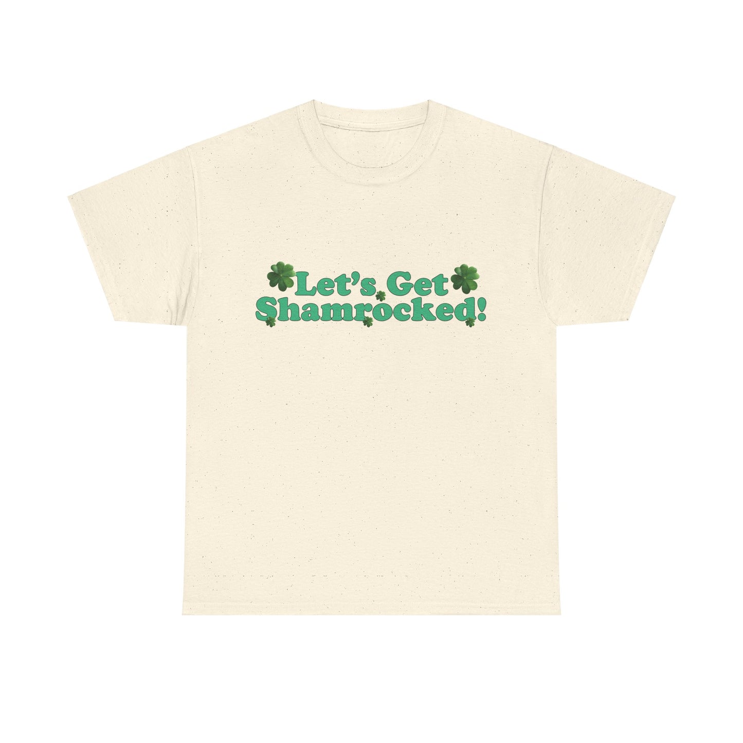 Let’s Get Shamrocked! - Unisex Tee - Irish, St Patrick's Day