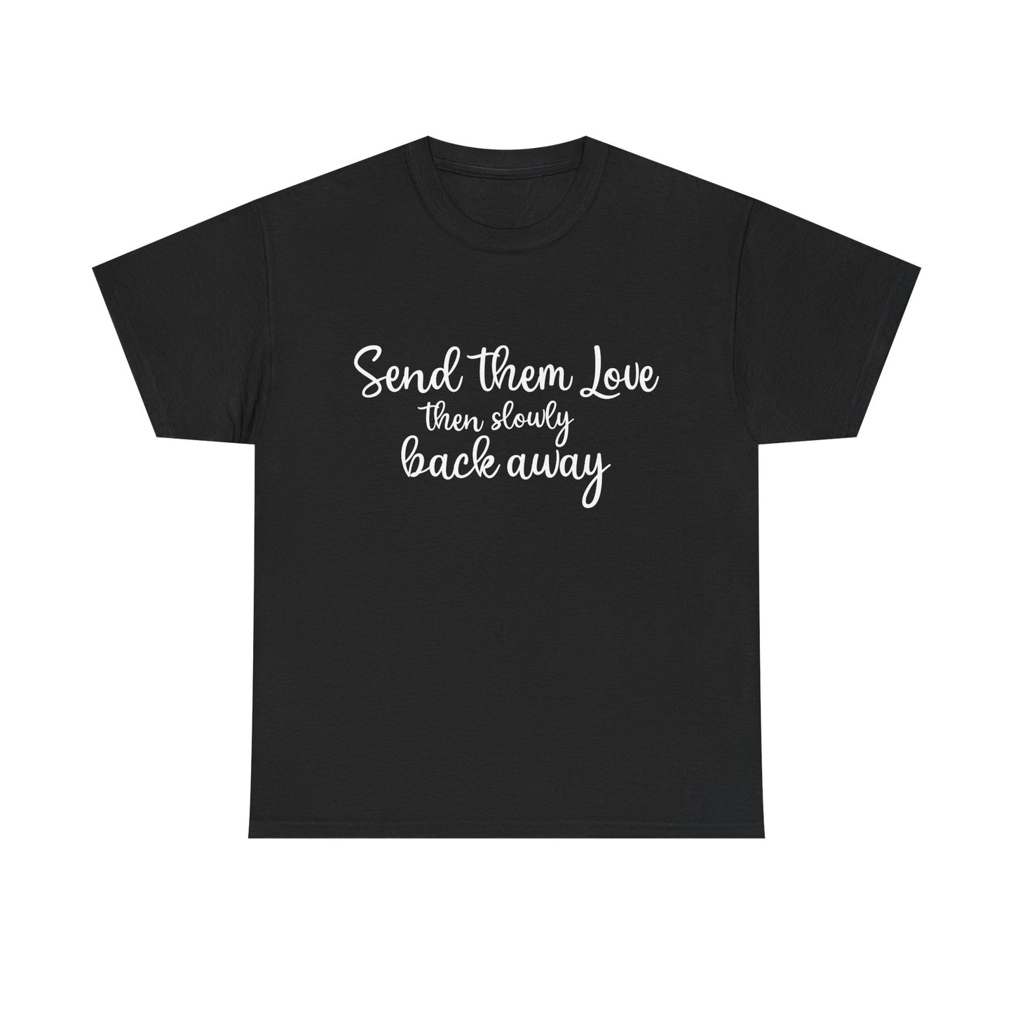 "Send Them Love" Unisex Heavy Cotton Tee – Inspirational Casual Wear