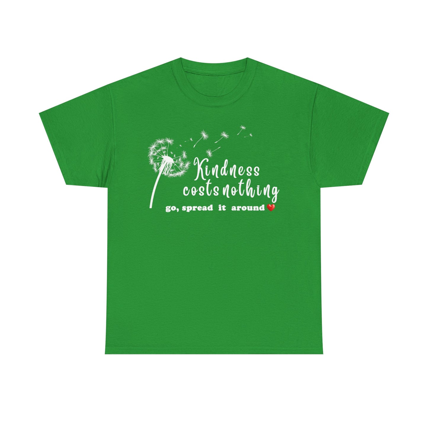 Kindness Costs Nothing - T-Shirt