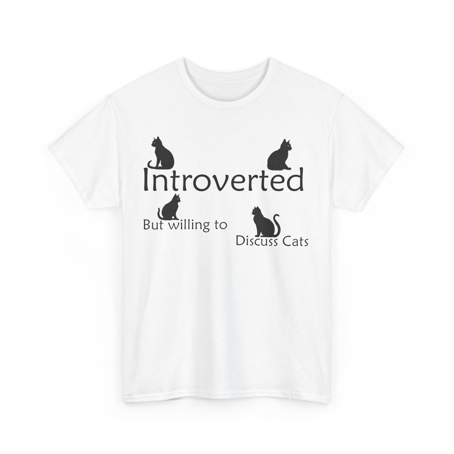 Cat Lovers Tee - Unisex Cotton "Introverted, but willing to discuss cats"
