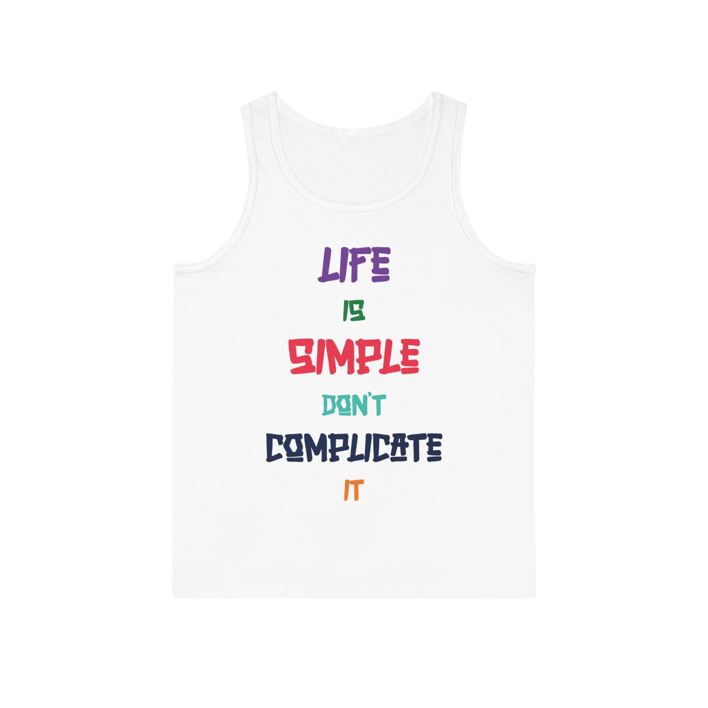 Unisex Softstyle™ Tank Top - "Life is Simple, Don't Complicate It" - Perfect for Summer, Workout, Casual Wear, Gift Ideas, Relaxation