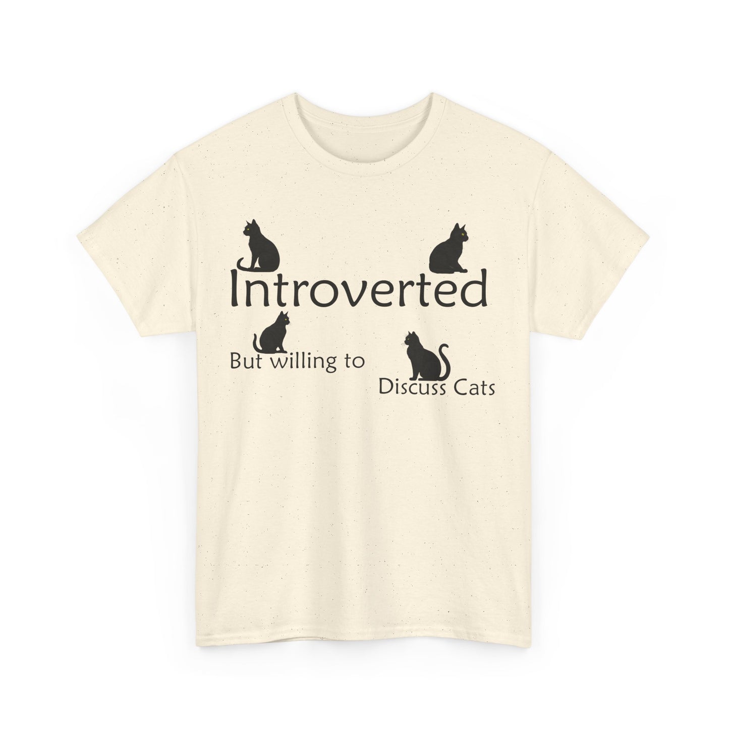 Cat Lovers Tee - Unisex Cotton "Introverted, but willing to discuss cats"