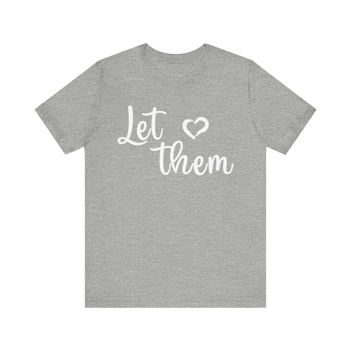 Let Them Love Unisex Jersey Tee – Perfect for Pride, Love Celebrations & Everyday Comfort