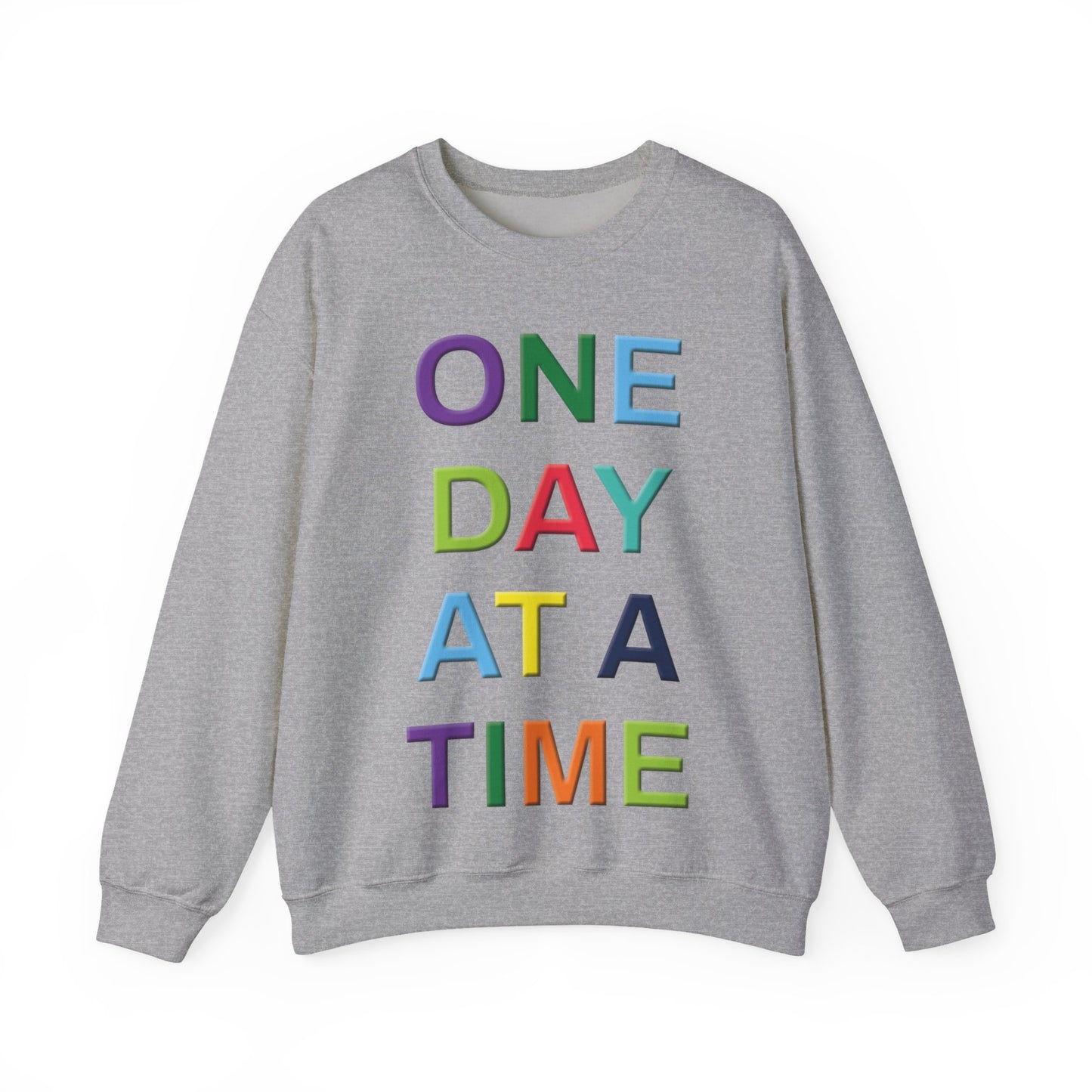 'One Day at a Time' Crewneck Sweatshirt, Inspirational Sweatshirt, Motivational Gift, Cozy Casual Wear, Self-Care Apparel, Perfect for Friends