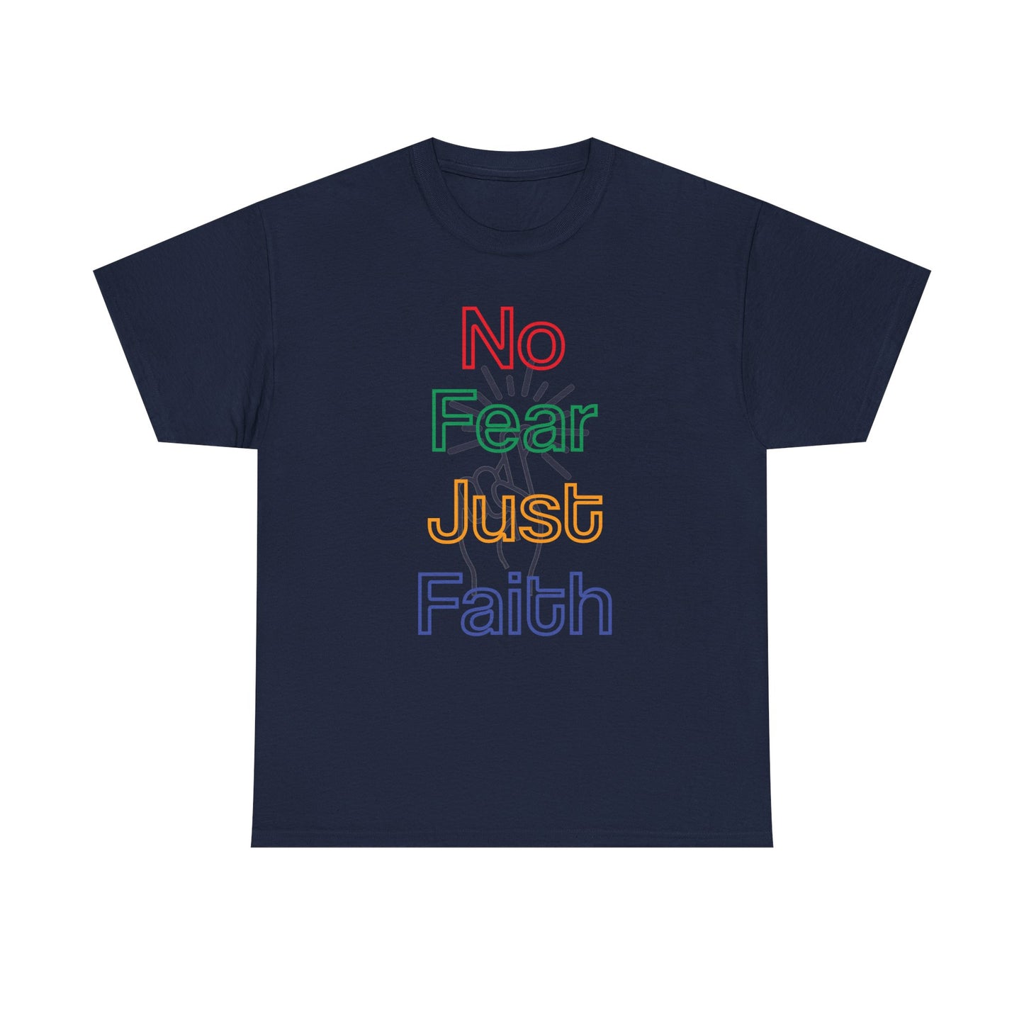 No Fear, Just Faith – Bold Neon Tee, Tank, Sweatshirt & Mug to Ignite Your Courage - Inspirational Unisex Heavy Cotton Tee, Motivational Shirt, Gift for Friends, Everyday Wear, Spiritual Apparel