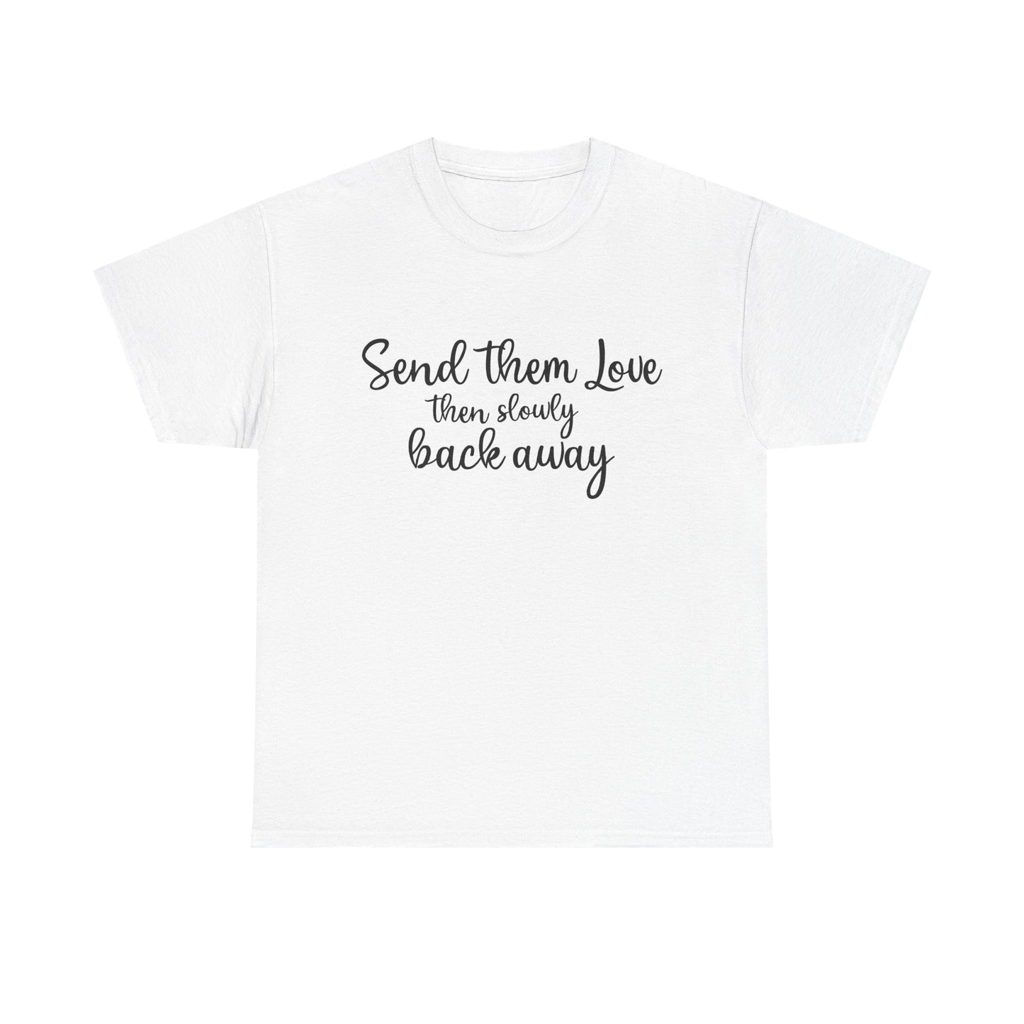"Send Them Love" Unisex Heavy Cotton Tee – Inspirational Casual Wear