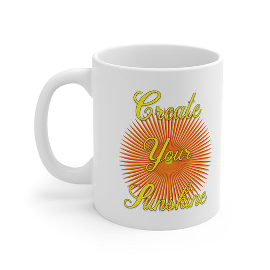 Shine Boldly – Create Your Own Sunshine in Every Step ☀️🌈 - Ceramic Coffee Mug - Create Your Sunshine, 11oz & 15oz, Inspirational Drinkware, Cozy Gift, Brighten Your Day