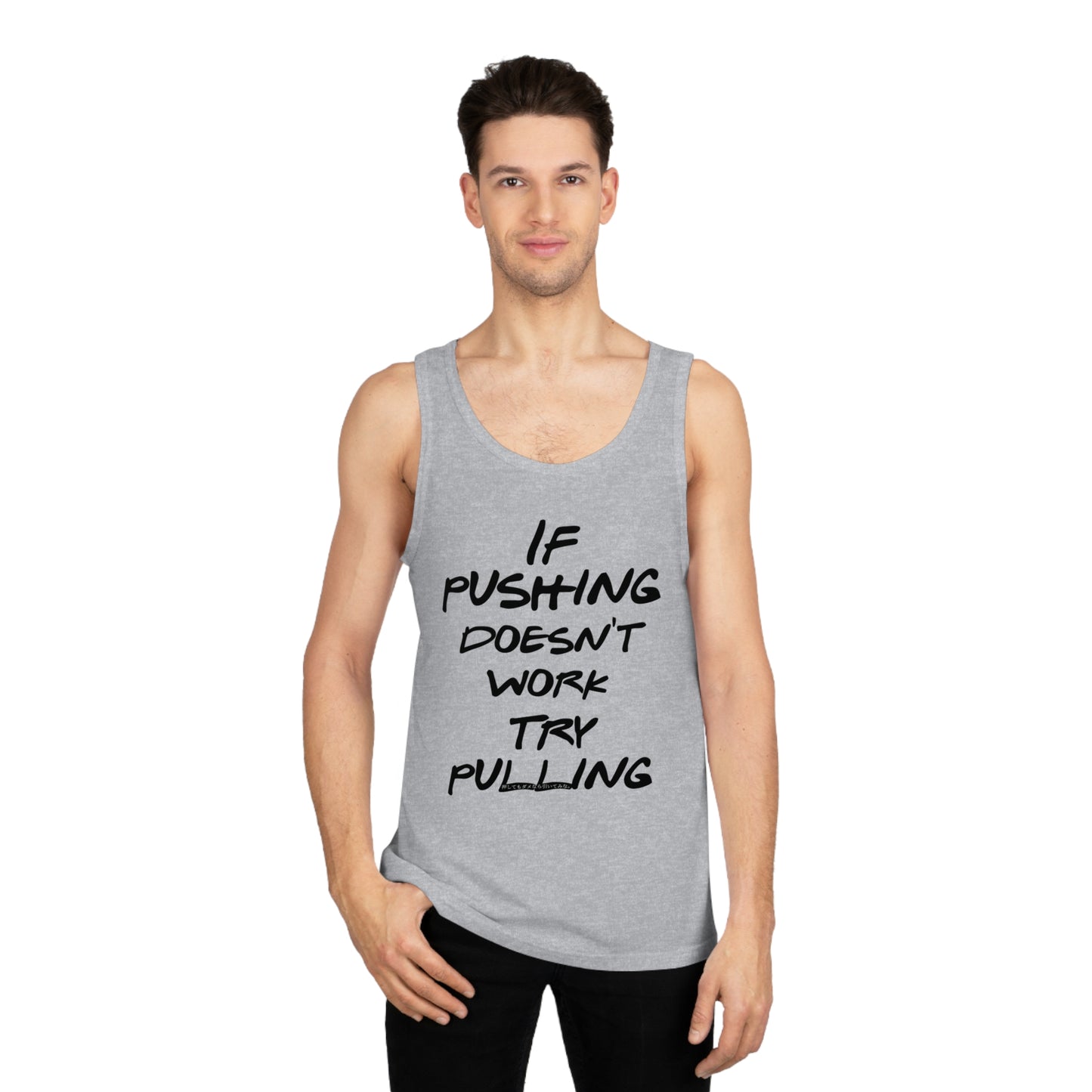 Push or Pull – Progress Finds a Way 💡💪 - Motivational Unisex Softstyle™ Tank Top - 'If Pushing Doesn't Work, Try Pulling'