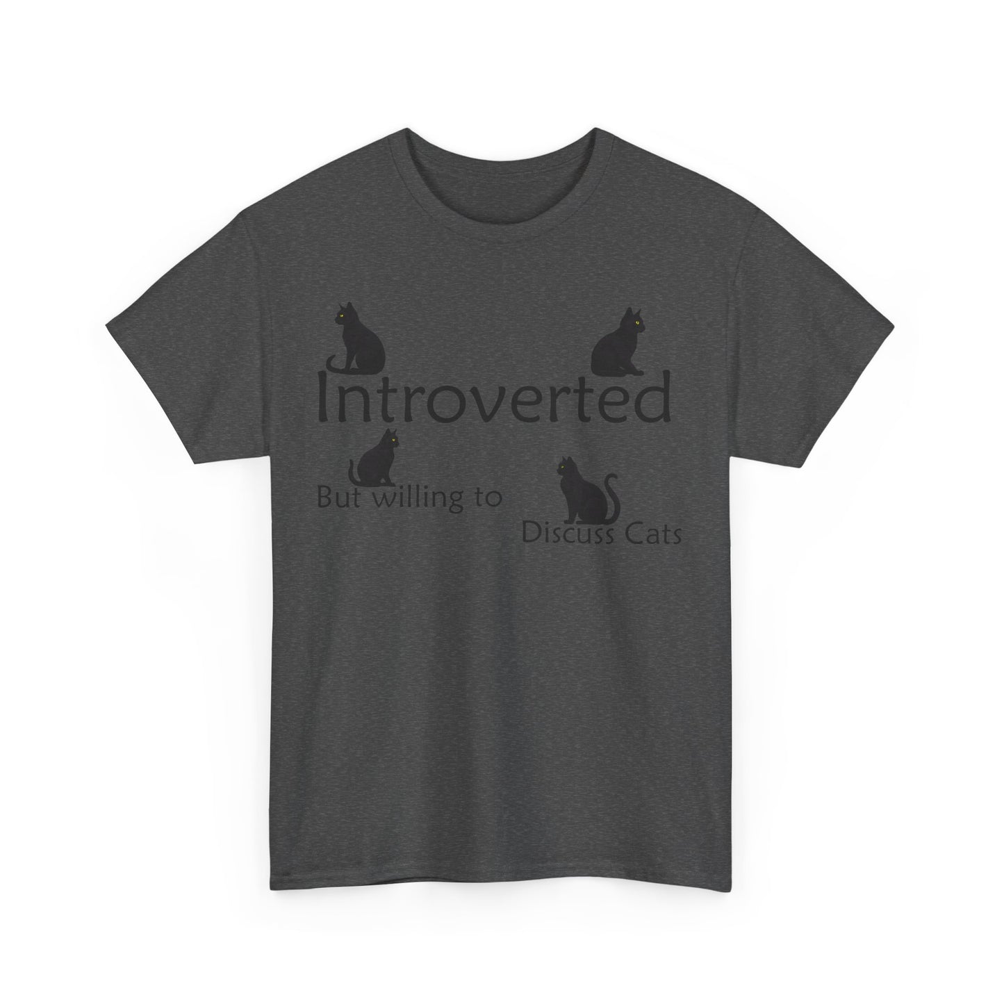 Cat Lovers Tee - Unisex Cotton "Introverted, but willing to discuss cats"