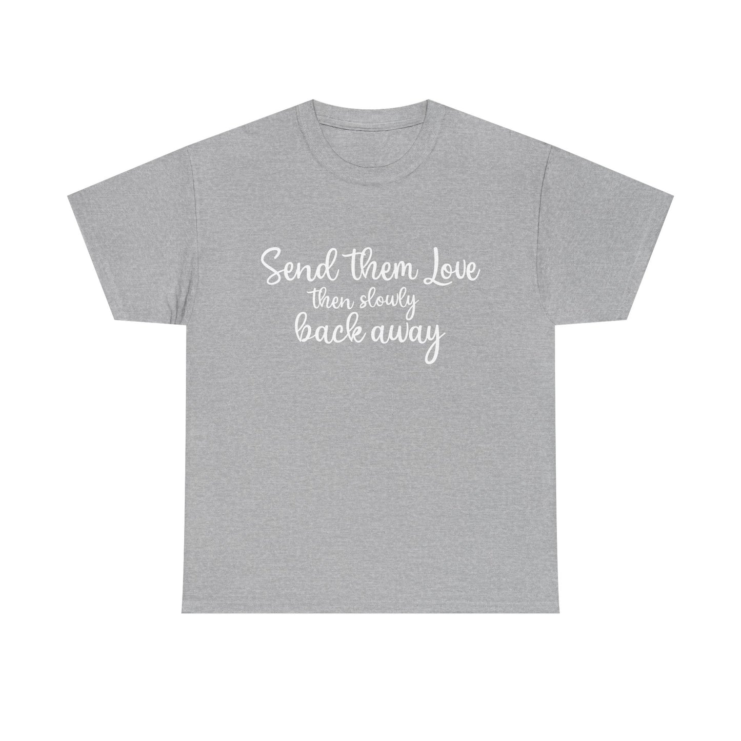"Send Them Love" Unisex Heavy Cotton Tee – Inspirational Casual Wear