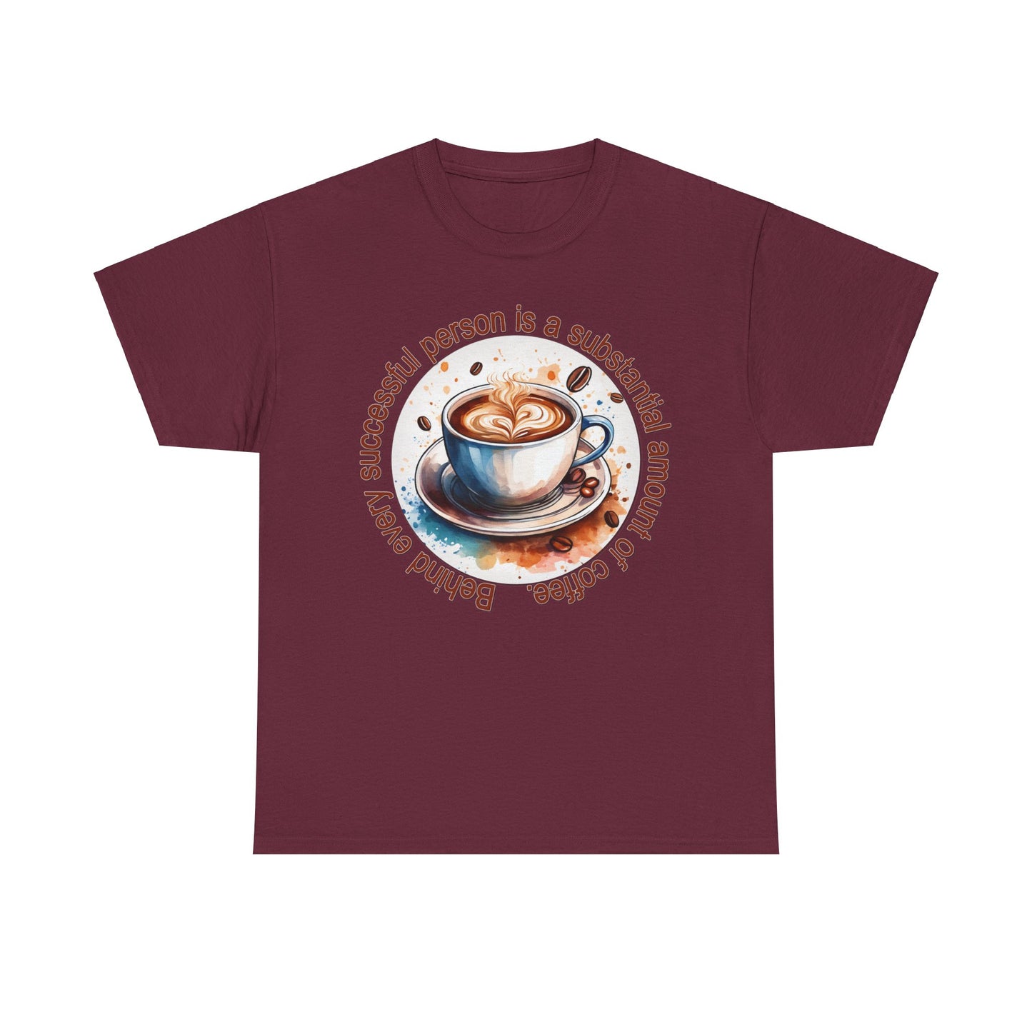 Coffee Lover Unisex Tee - Behind Every Successful Person Is Coffee