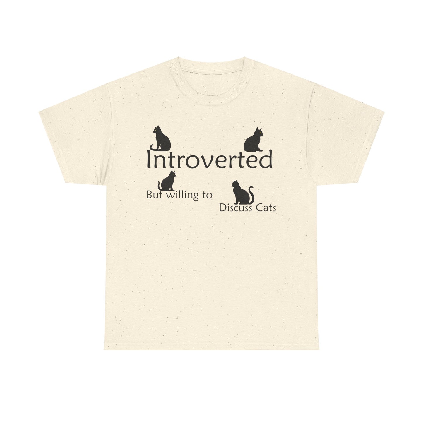 Cat Lovers Tee - Unisex Cotton "Introverted, but willing to discuss cats"
