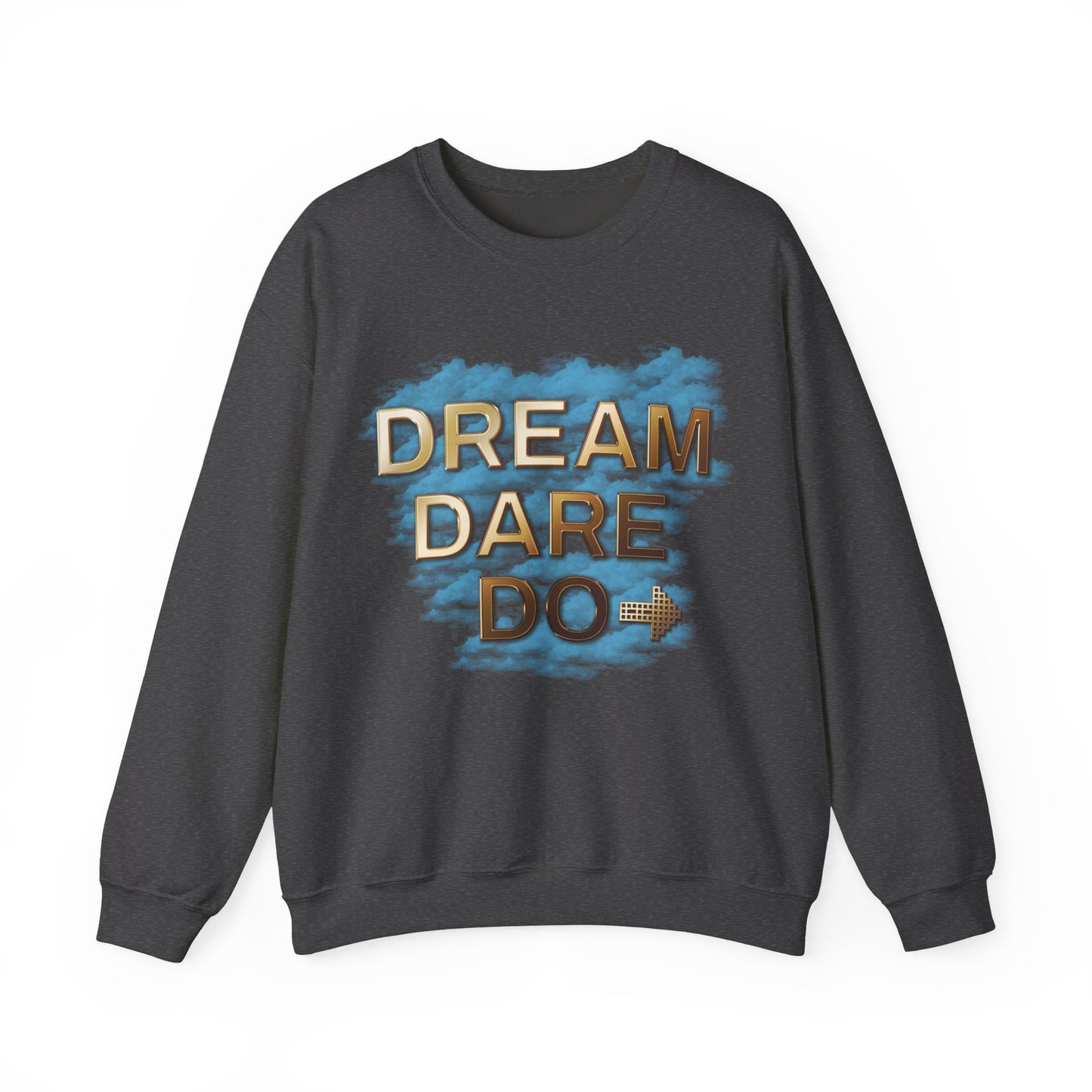 Dream Dare Do Unisex Crewneck Sweatshirt, Motivational Gifts, Cozy Casual Wear, Inspirational Sweatshirt, Unique Birthday Present