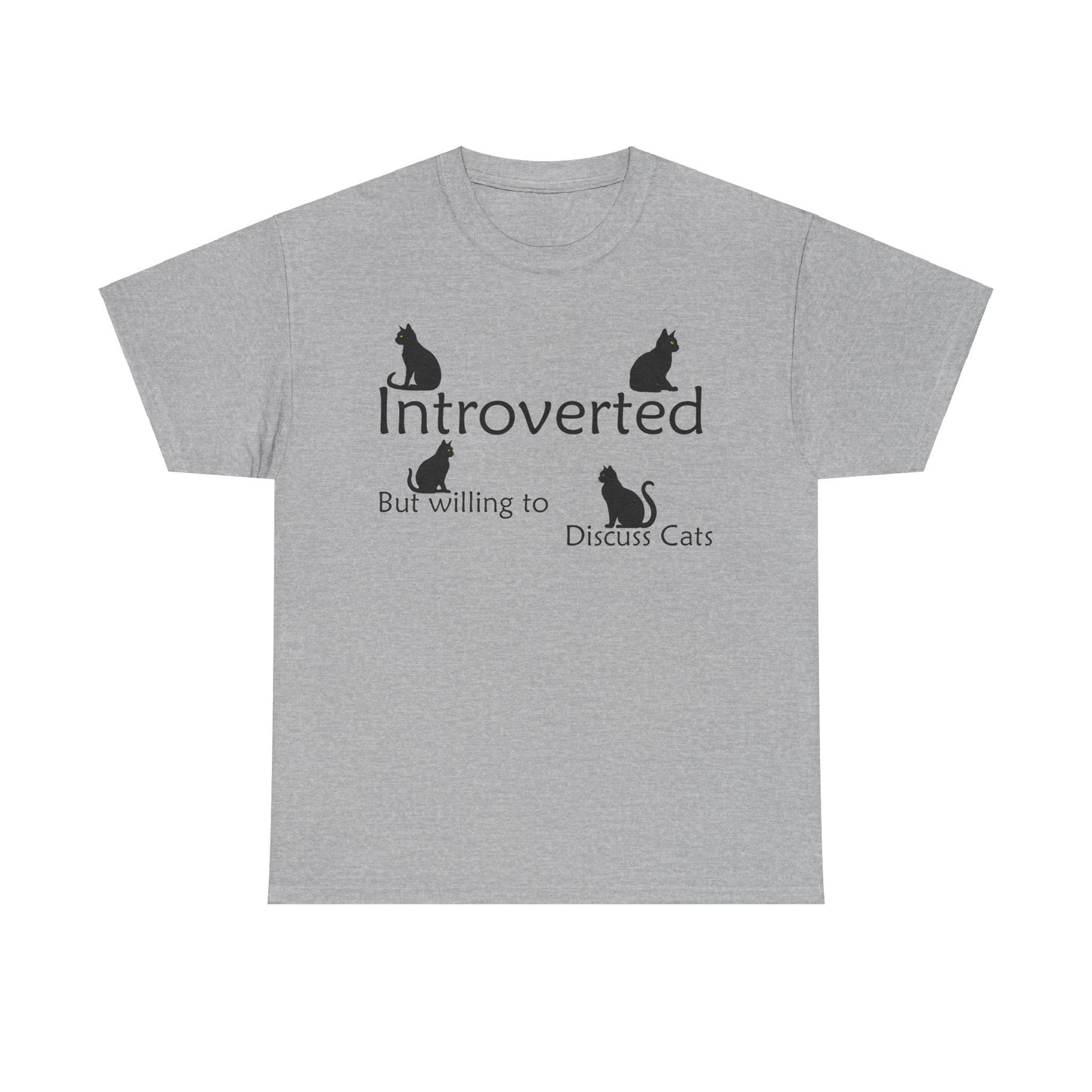 Cat Lovers Tee - Unisex Cotton "Introverted, but willing to discuss cats"