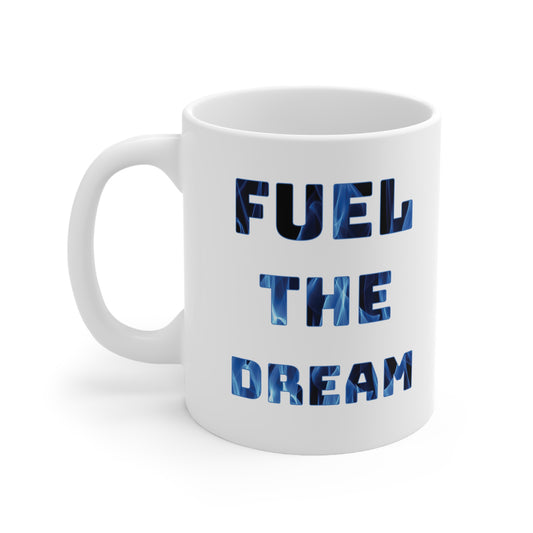 "Fuel the Dream – Wear Your Fire, Sip Your Drive" - Inspirational Coffee Mug - Fuel the Dream, Motivational Gift, Office Mug, Home Decor, Unique Ceramic Cup