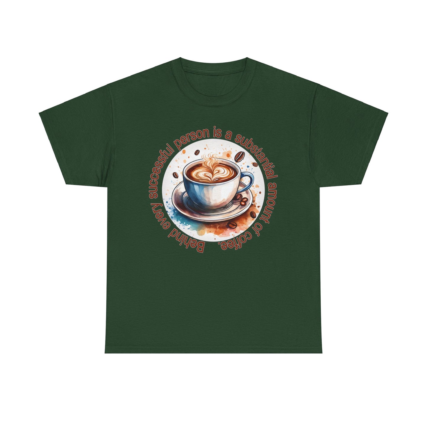 Coffee Lover Unisex Tee - Behind Every Successful Person Is Coffee