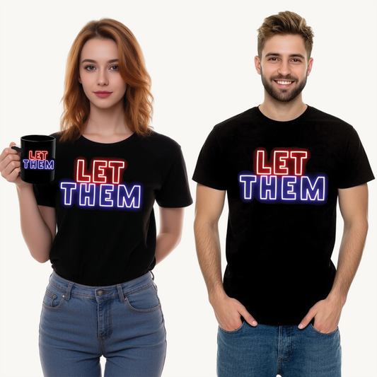Empowerment Tee - LET THEM - Bold Statement Unisex Heavy Cotton Shirt