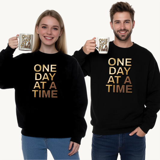 'One Day at a Time' Crewneck Sweatshirt, Inspirational Sweatshirt, Motivational Gift, Cozy Casual Wear, Self-Care Apparel, Perfect for Friends