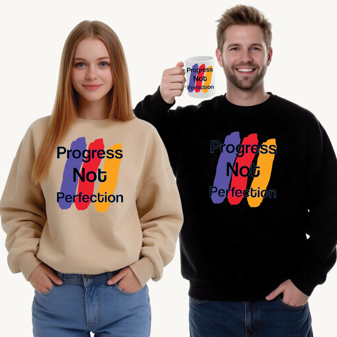 Wear the Win – Progress Is the Real Power 🌟🎨 - Progress Not Perfection Sweatshirt, Cozy Crewneck Pullover, Motivational Gift, Casual Fashion, Positive Affirmation Clothing