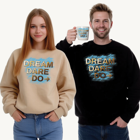 Dream Dare Do Unisex Crewneck Sweatshirt, Motivational Gifts, Cozy Casual Wear, Inspirational Sweatshirt, Unique Birthday Present