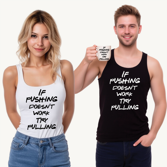 Push or Pull – Progress Finds a Way 💡💪 - Motivational Unisex Softstyle™ Tank Top - 'If Pushing Doesn't Work, Try Pulling'