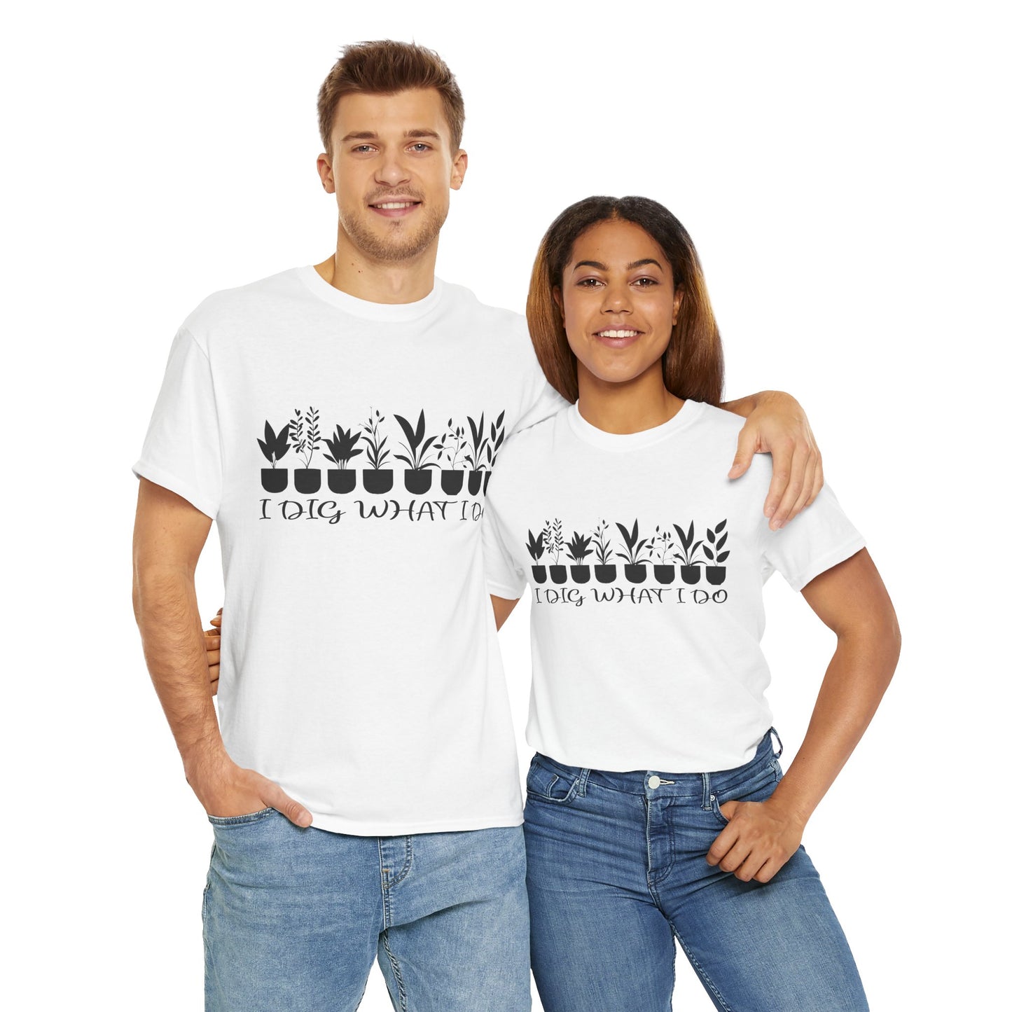 Plant it Unisex Tee - 'I Dig What I Do'