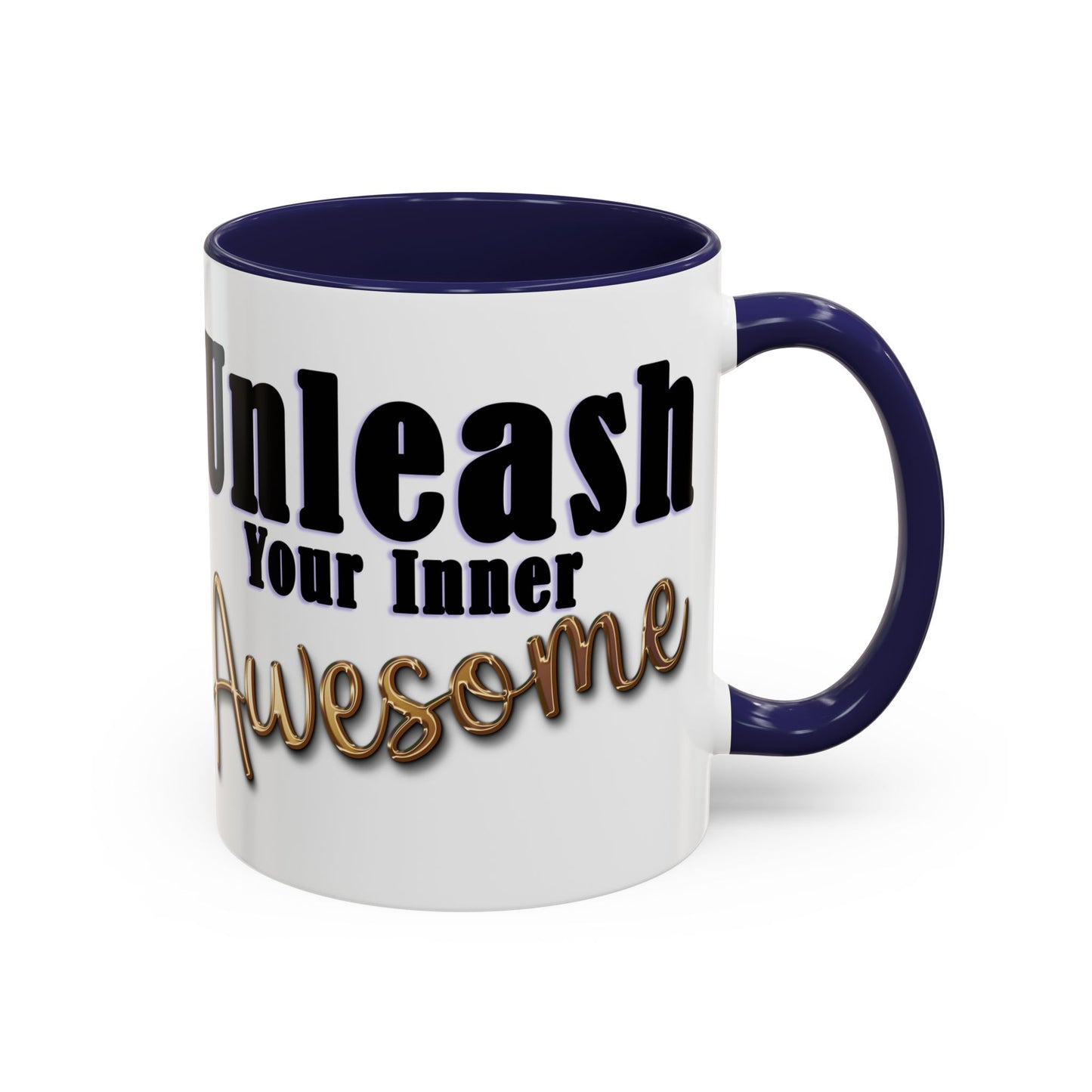 Unleash Your Inner Awesome Coffee Mug - Inspirational 11/15oz Accent Mug