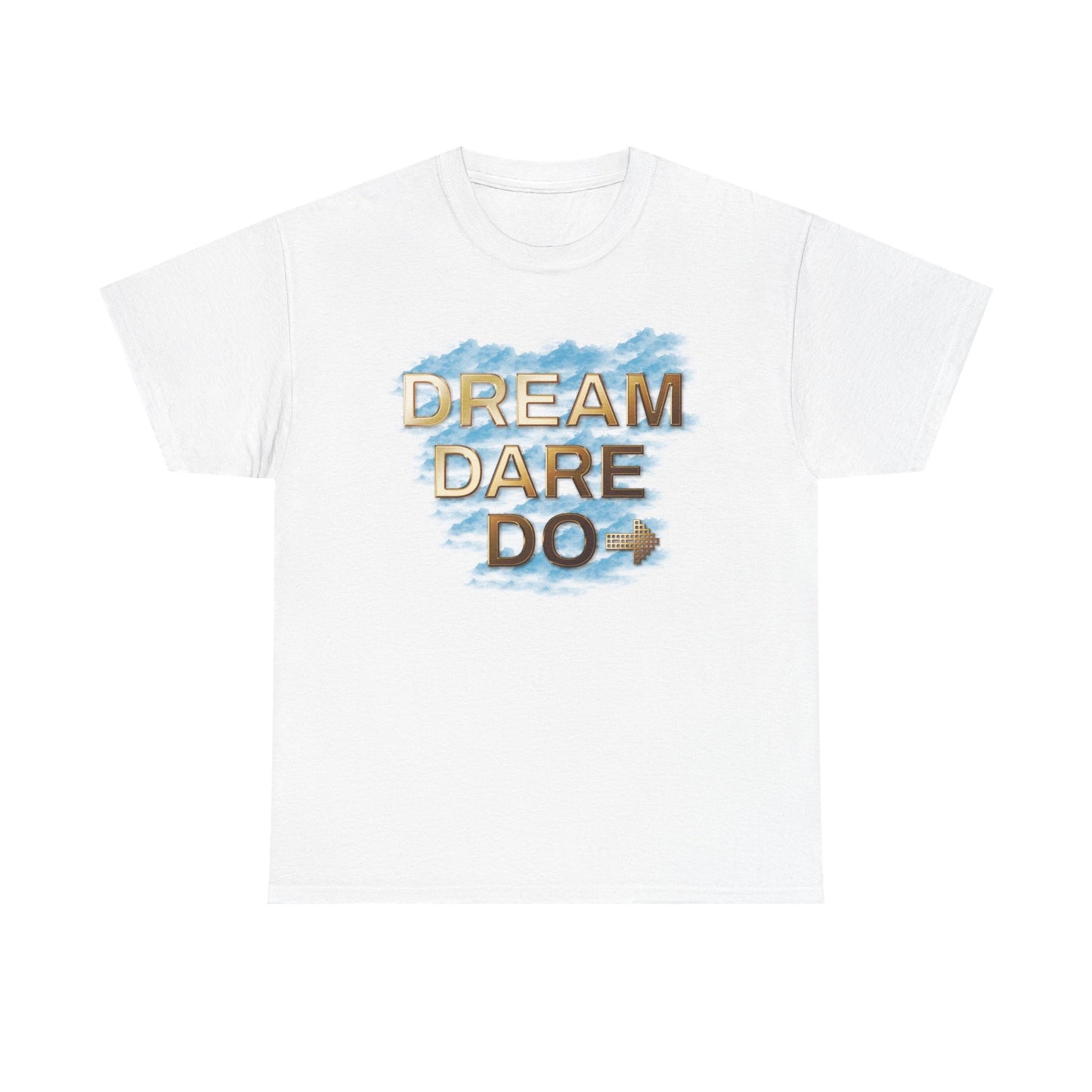 Dream Dare Do Unisex Heavy Cotton Tee, Inspirational Shirt, Motivational T-Shirt, Gift for Dreamers, Unisex Graphic Tee