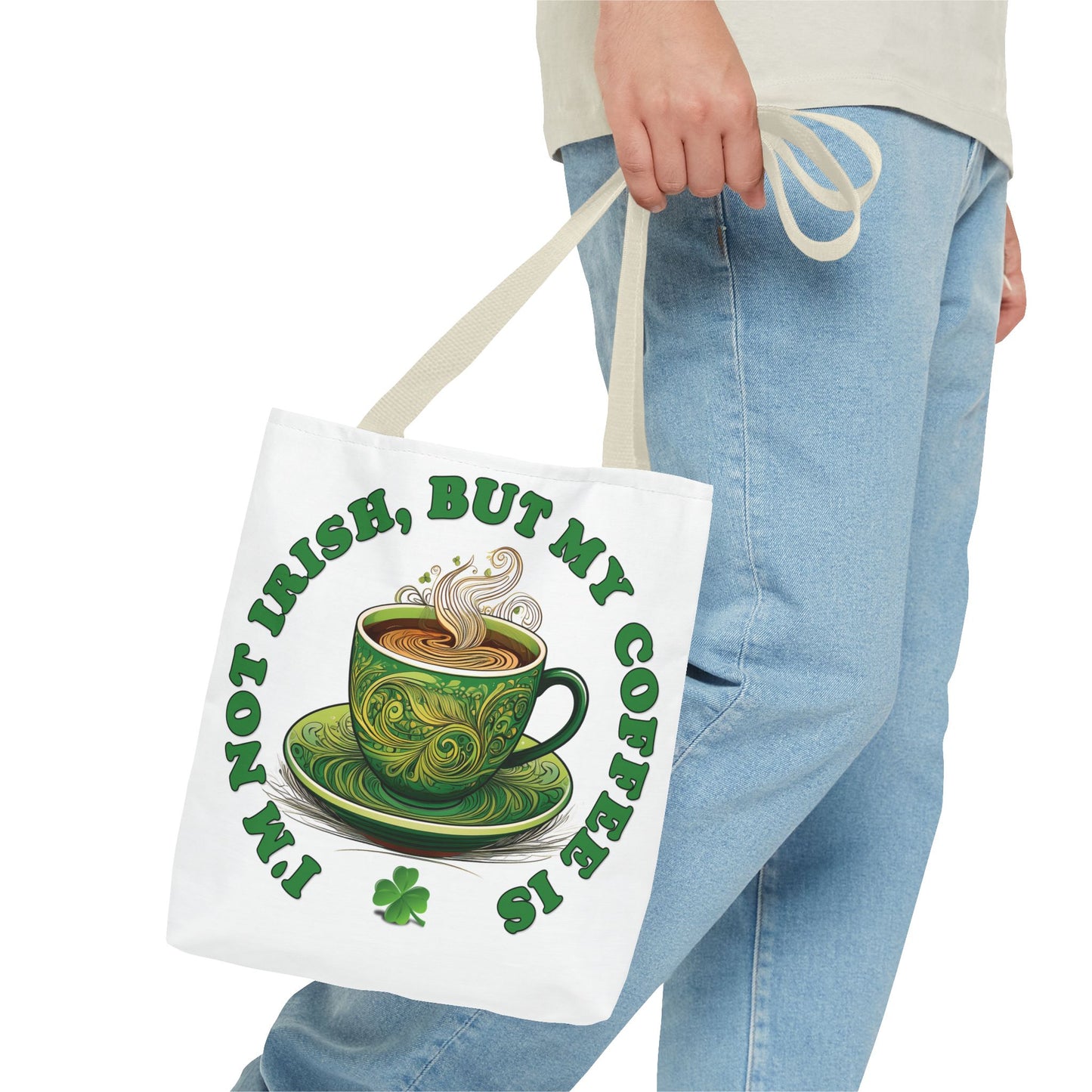 St. Patrick's Day Tote Bag - I'm Not Irish, But My Coffee Is