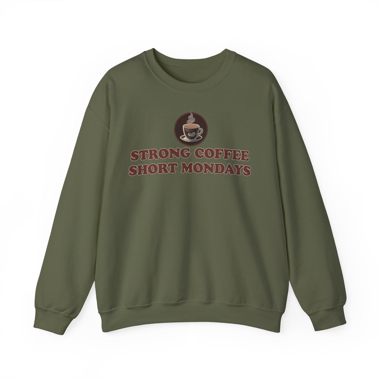 "Strong Coffee Short Mondays" Unisex Crewneck Sweatshirt