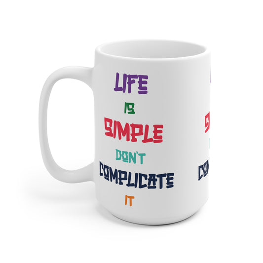 Simple Life Ceramic Mug - Inspirational Coffee Cup, Positive Vibes Gift, Motivational Kitchenware, Home Decor, For Everyday Use