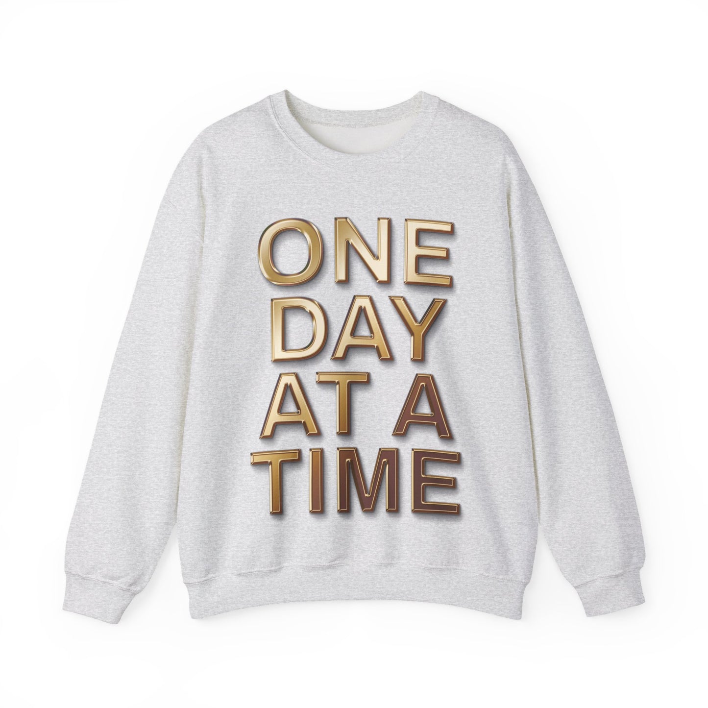 'One Day at a Time' Crewneck Sweatshirt, Inspirational Sweatshirt, Motivational Gift, Cozy Casual Wear, Self-Care Apparel, Perfect for Friends