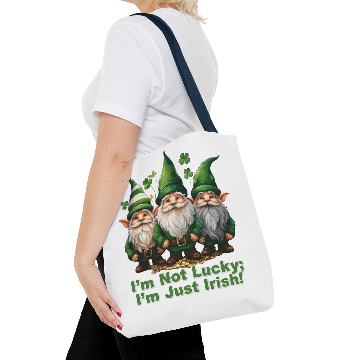 St. Patrick's Day Tote Bag - I’m Not Lucky; I’m Just Irish!