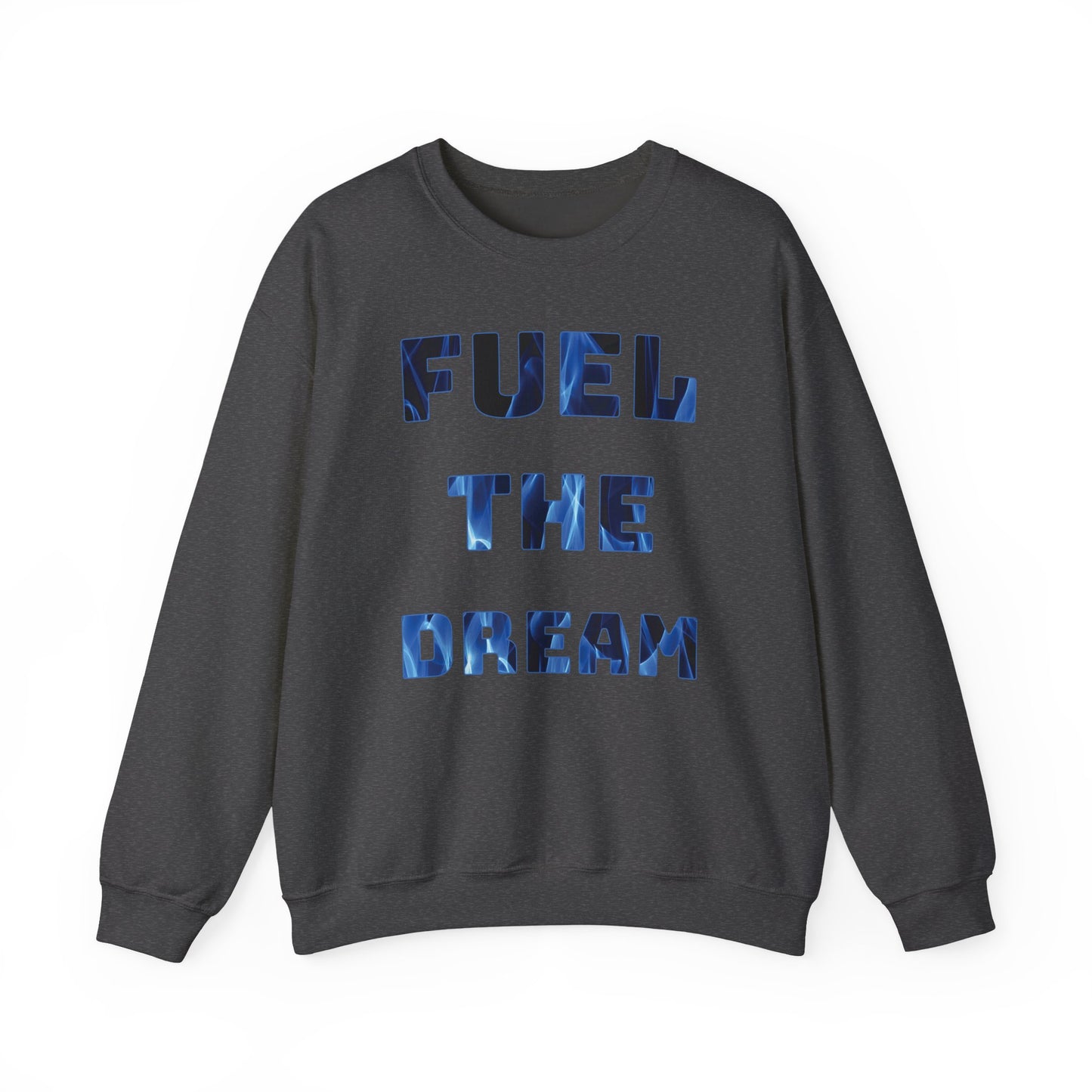"Fuel the Dream – Wear Your Fire, Sip Your Drive" - Fuel the Dream Sweatshirt, Motivational Crewneck, Cozy Fashion, Gift for Dreamers, Unisex Casual Wear