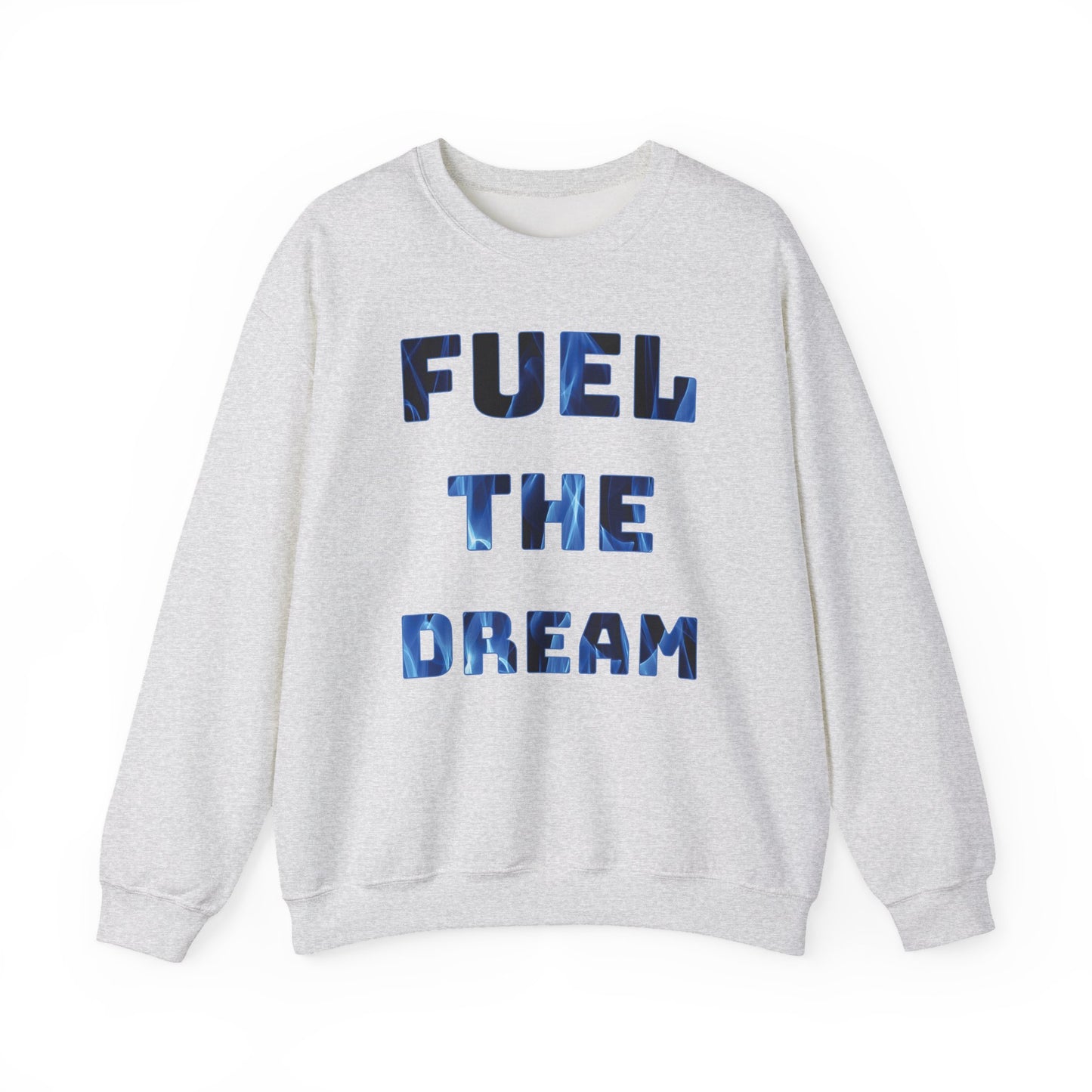 "Fuel the Dream – Wear Your Fire, Sip Your Drive" - Fuel the Dream Sweatshirt, Motivational Crewneck, Cozy Fashion, Gift for Dreamers, Unisex Casual Wear