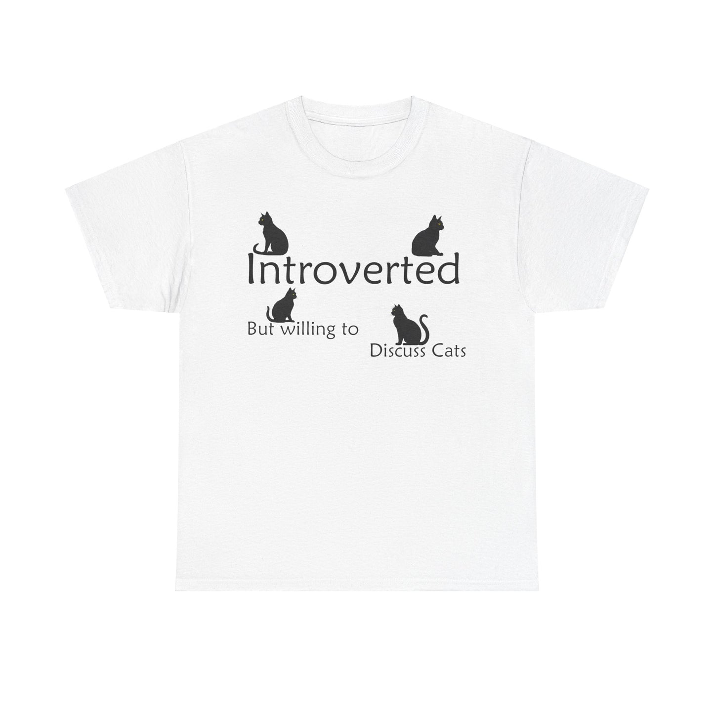 Cat Lovers Tee - Unisex Cotton "Introverted, but willing to discuss cats"