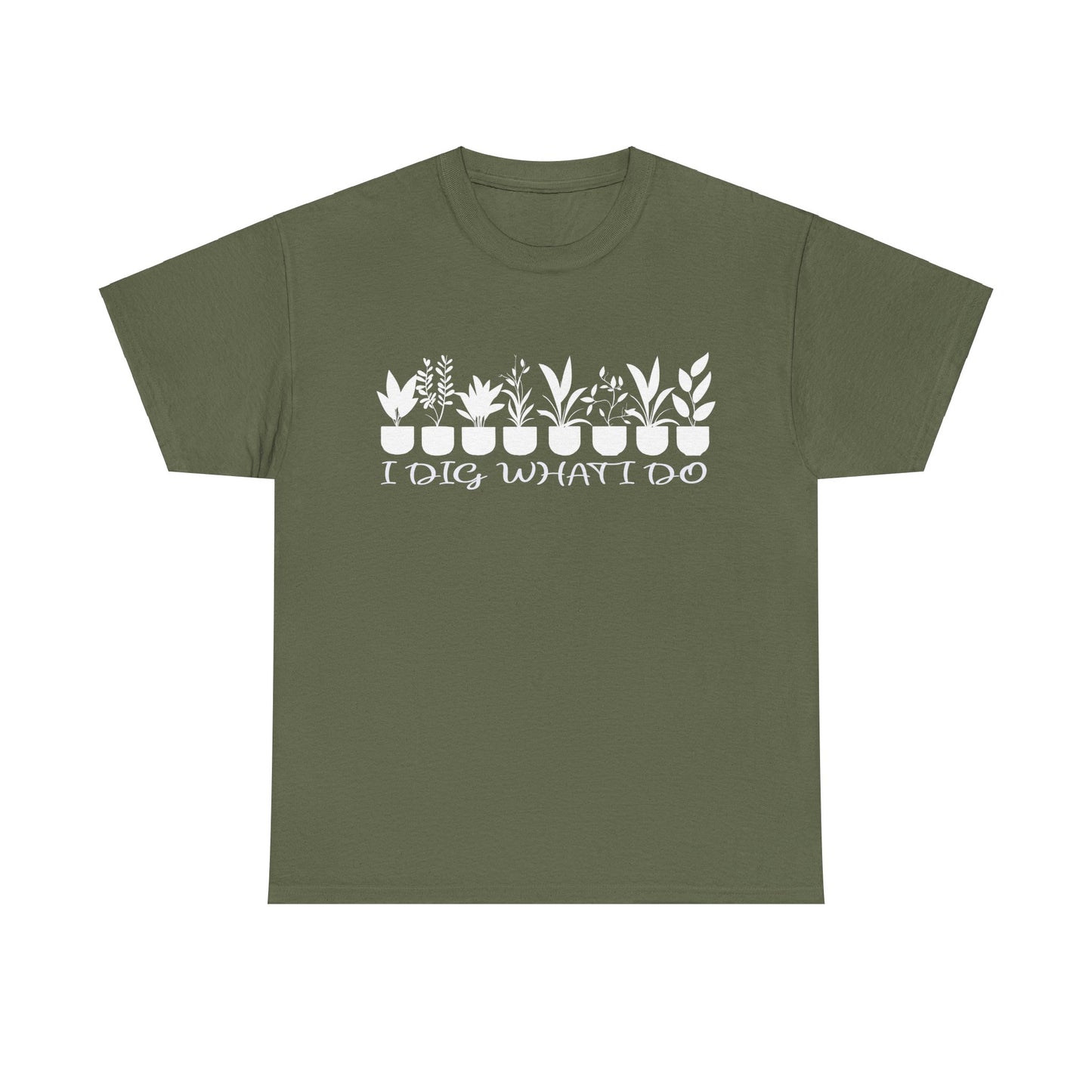Plant it Unisex Tee - 'I Dig What I Do'