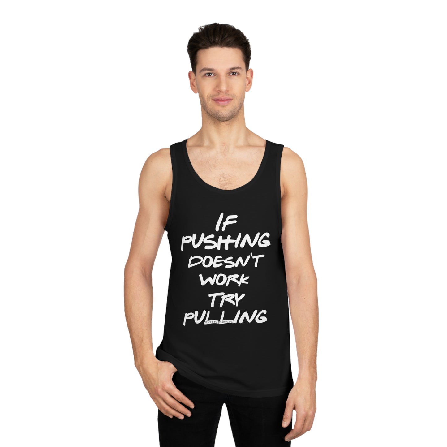 Push or Pull – Progress Finds a Way 💡💪 - Motivational Unisex Softstyle™ Tank Top - 'If Pushing Doesn't Work, Try Pulling'